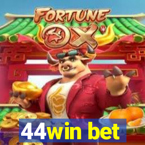 44win bet